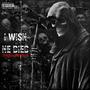 I Wish He Died (Explicit)