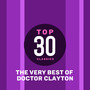 Top 30 Classics - The Very Best of Doctor Clayton