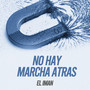 NO HAY MARCHA ATRAS