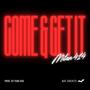 COME & GET IT (Explicit)