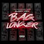 Bag Longer (Explicit)