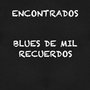 Blues De Mil Recuerdos