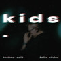 Kids (Techno Edit)