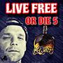 Live Free Or Die 5 (Explicit)