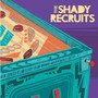 The Shady Recruits