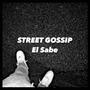 STREET GOSSIP (Explicit)