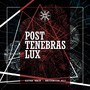 Post Tenebras Lux