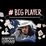 Big Player (Explicit)