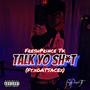 Talk Yo **** (Explicit)