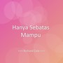 Hanya Sebatas Mampu