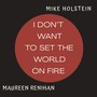 I Don't Want to Set the World on Fire (feat. Mike Holstein)