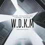 W.D.K.M. (What Doesn't Kill Me)