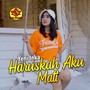 Haruskah Aku Mati