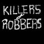 Killers & Robbers (Explicit)