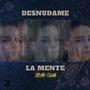 Desnudame la mente (feat. kratos 02) [Radio Edit] [Explicit]