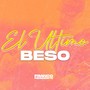 El Ultimo Beso (Remix)