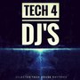 Tech 4 DJs