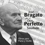 Saudade (Josè Bragato, Obras para Piano y Vcello)