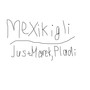 Mexikigli (Explicit)