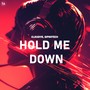 Hold Me Down