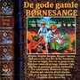 De gode gamle børnesange Vol. 1