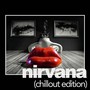 Nirvana, Chillout Edition