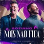 Sozinho Nóis Não Fica