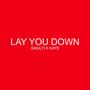 Lay You Down (feat. Kay D)