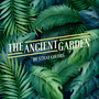 The Ancient Garden