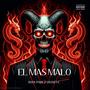 El Mas Malo (Explicit)