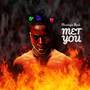 Met you