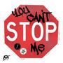CANT STOP ME (Explicit)