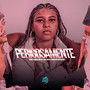 Perigosamente (Explicit)