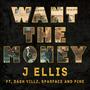 Want the money (feat. Dash villz, Pine & Spar) [Explicit]