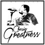 Chasin' Greatness (Explicit)