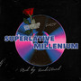 Superlative Millenium (Explicit)