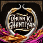 Dhunn Ki Ghantiyan