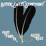 Bitter Sweet Symphony (feat. Alexa Rose)