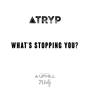 What's Stopping You (Explicit)