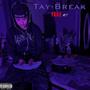 Tay-Break (Explicit)