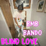 Blind Love (Explicit)