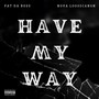 Have My Way (Explicit)