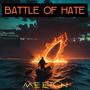 Battle Of Hate (Explicit)