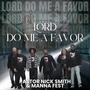 Lord Do Me A Favor