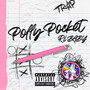 Polly Pocket (Explicit)