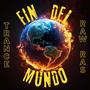 FIN DEL MUNDO (feat. Raw Ras) [Explicit]