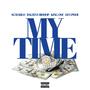 My Time (feat. SG Marlo, BagMan & King OSF) [Explicit]