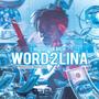 Word 2 Lina (Explicit)