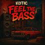 Feel the bass (Explicit)