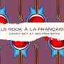 Le Rock à la Français - Danny Boy et ses Pénitents